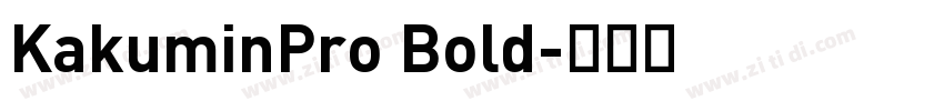 KakuminPro Bold字体转换